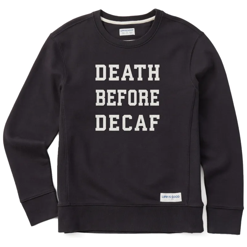 Women's Death Before Decaf Arch Simply True Fleece Crew sold by Life is Good