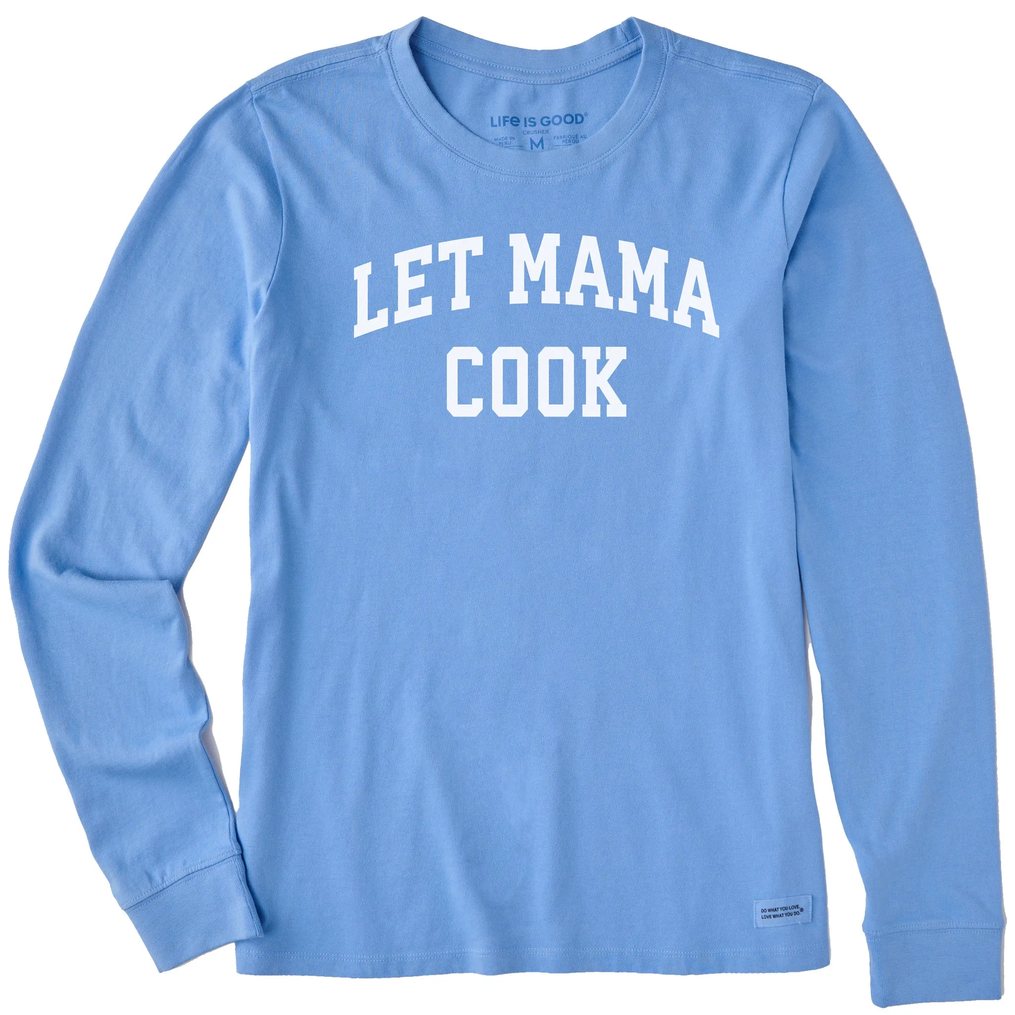 Women's Let Mama Cook Arch Long Sleeve Crusher Tee sold by Life is Good