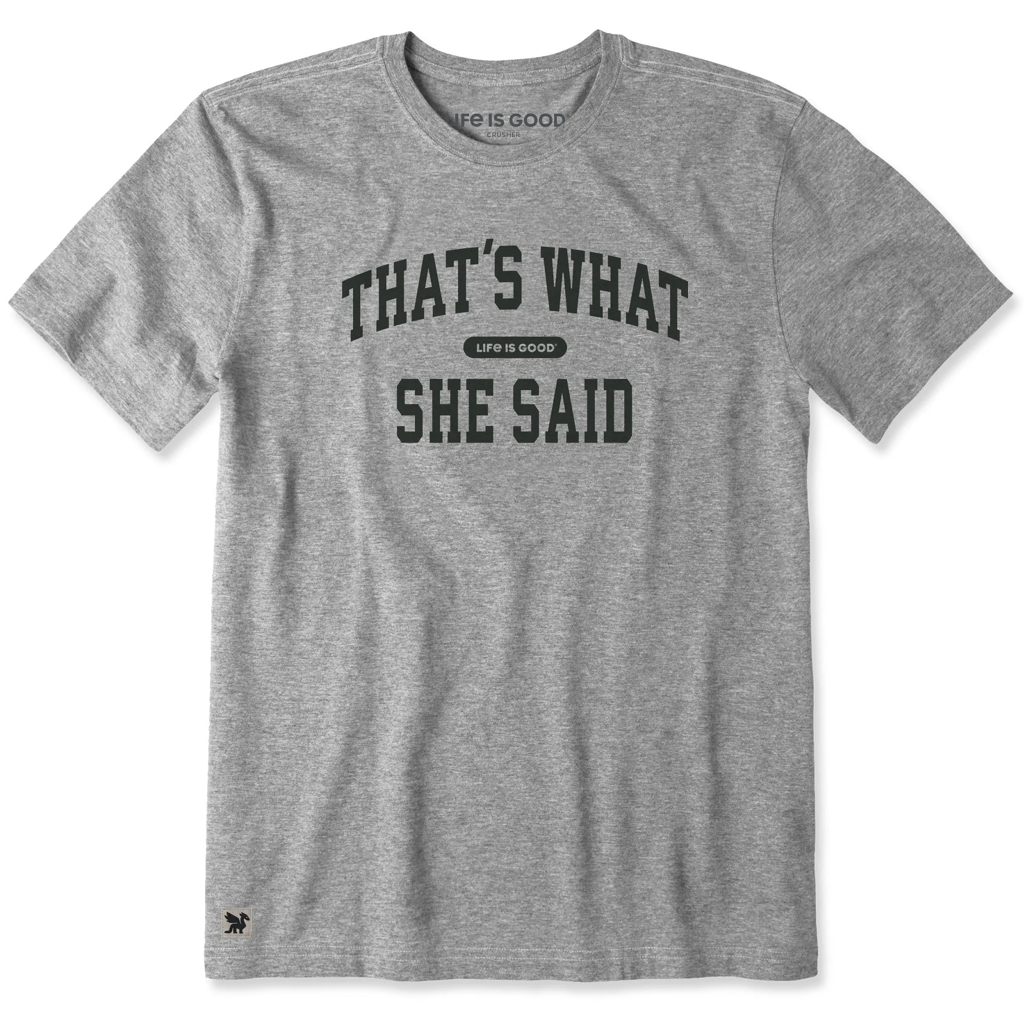 Men's That's What She Said Arch Short Sleeve Crusher Tee sold by Life is Good