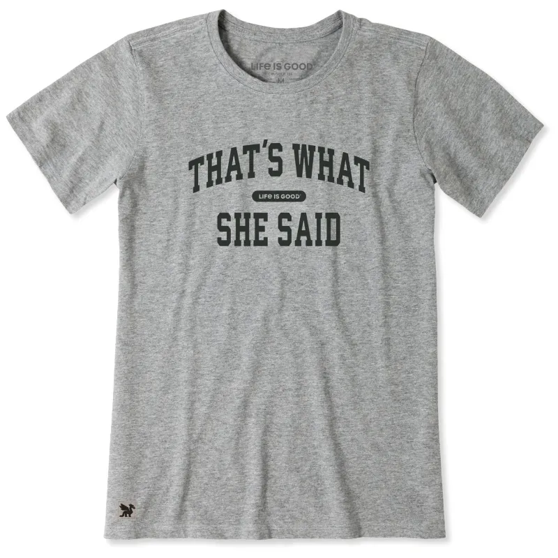Women's That's What She Said Arch Short Sleeve Crusher Tee sold by Life is Good