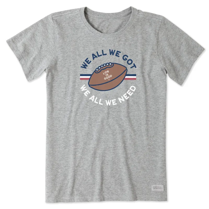 Women's We All We Need Short Sleeve Crusher Tee sold by Life is Good