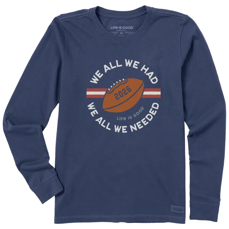 Women's We All We Had 2026 Long Sleeve Crusher Tee made by Life is Good