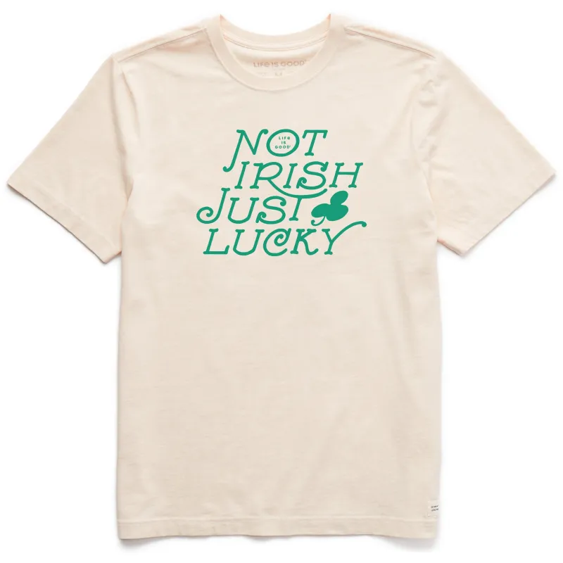 Men's Not Irish Just Lucky Short Sleeve Crusher Tee made by Life is Good