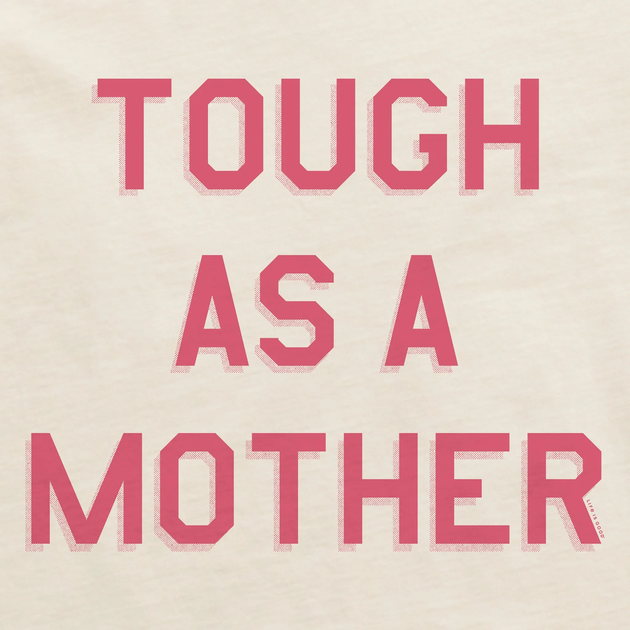 Women's Tough as a Mother Crusher-LITE Shrunken Tee sold by Life is Good product image thumbnail 2