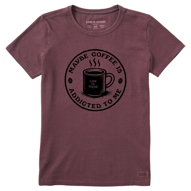 Women's Coffee is Addicted to Me Short Sleeve Crusher Tee sold by Life is Good