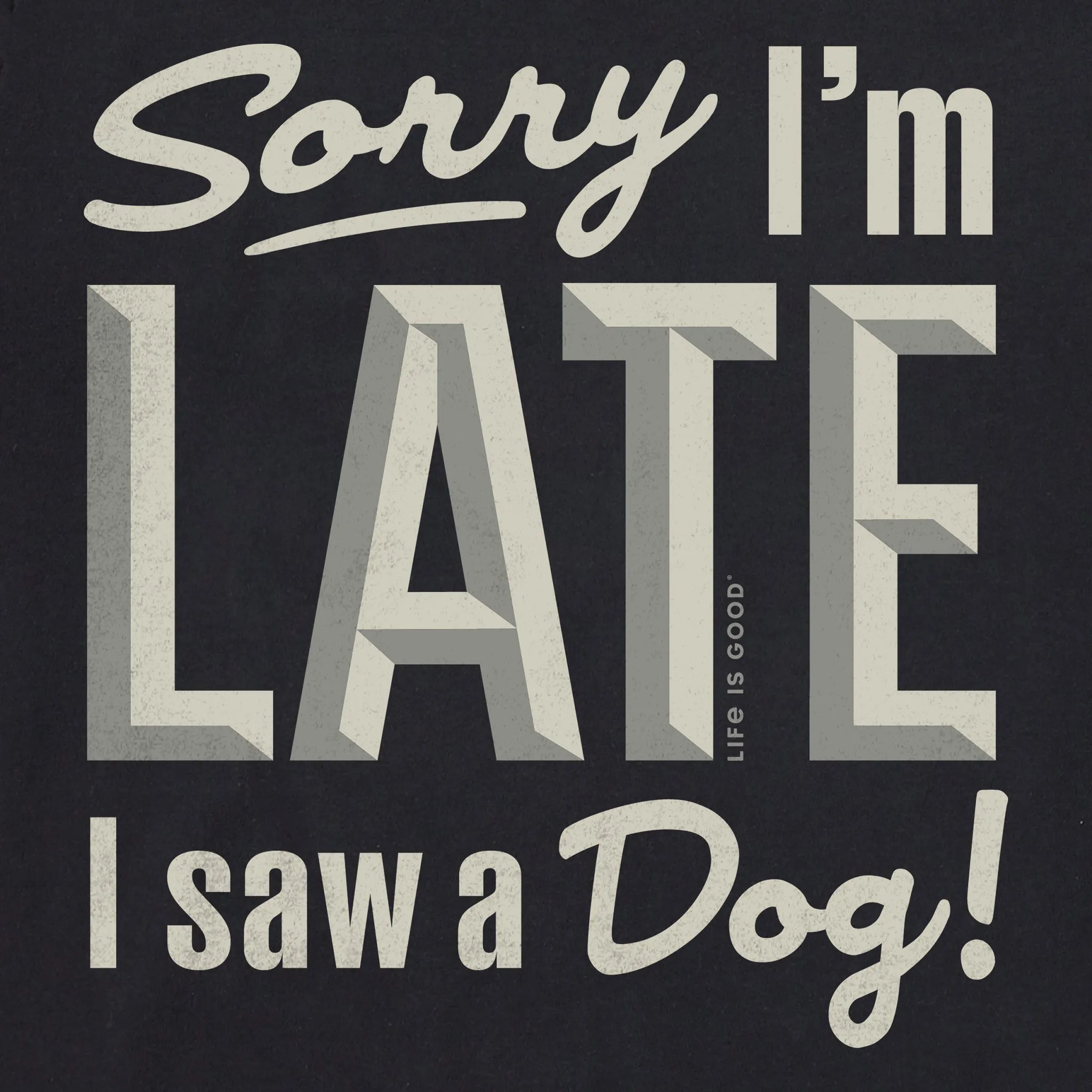 Women's Sorry I'm Late I Saw a Dog Crusher-LITE Shrunken Tee sold by Life is Good product image thumbnail 2