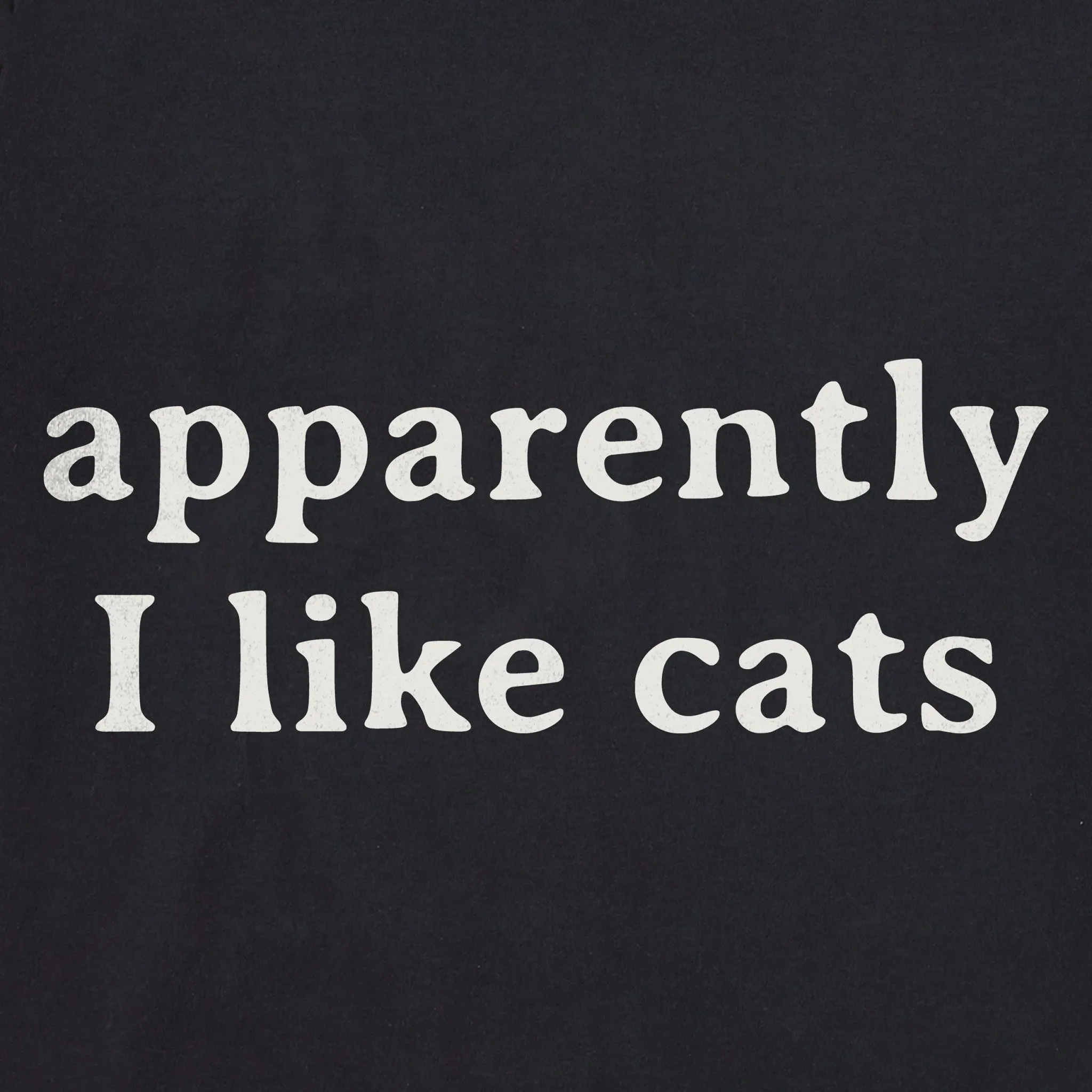 Men's Apparently I Like Cats Short Sleeve Crusher Tee sold by Life is Good product image thumbnail 2