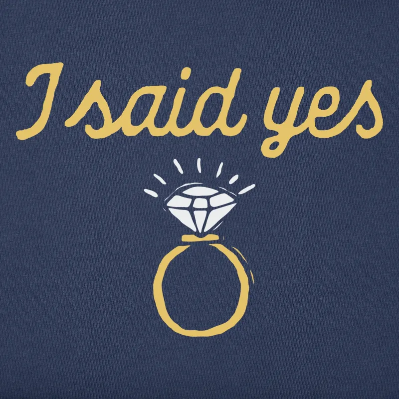 I Said Yes made by Life is Good