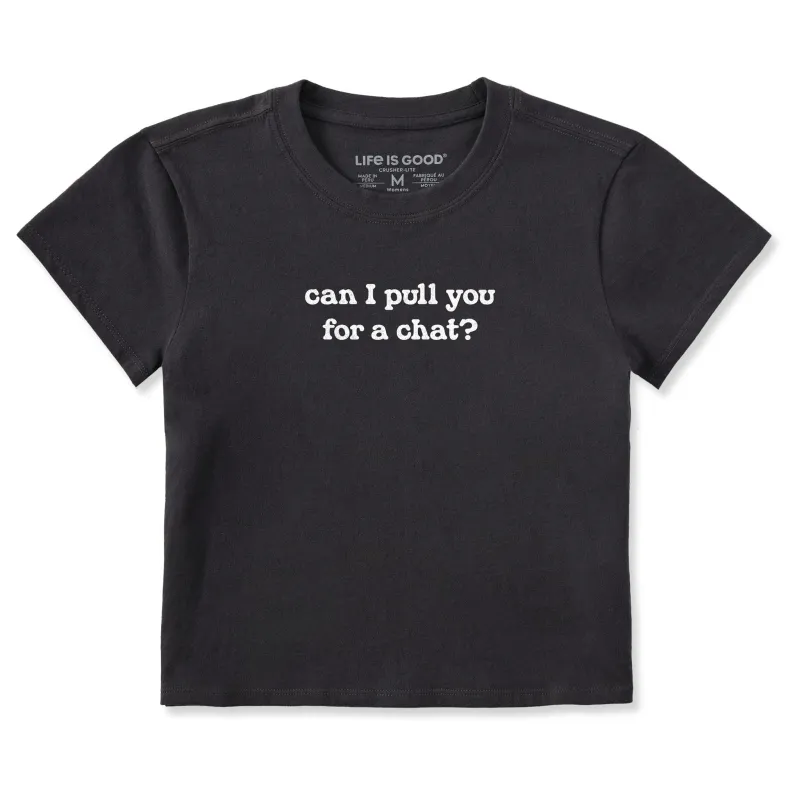 Women's Can I Pull You For a Chat Crusher-LITE Shrunken Tee made by Life is Good