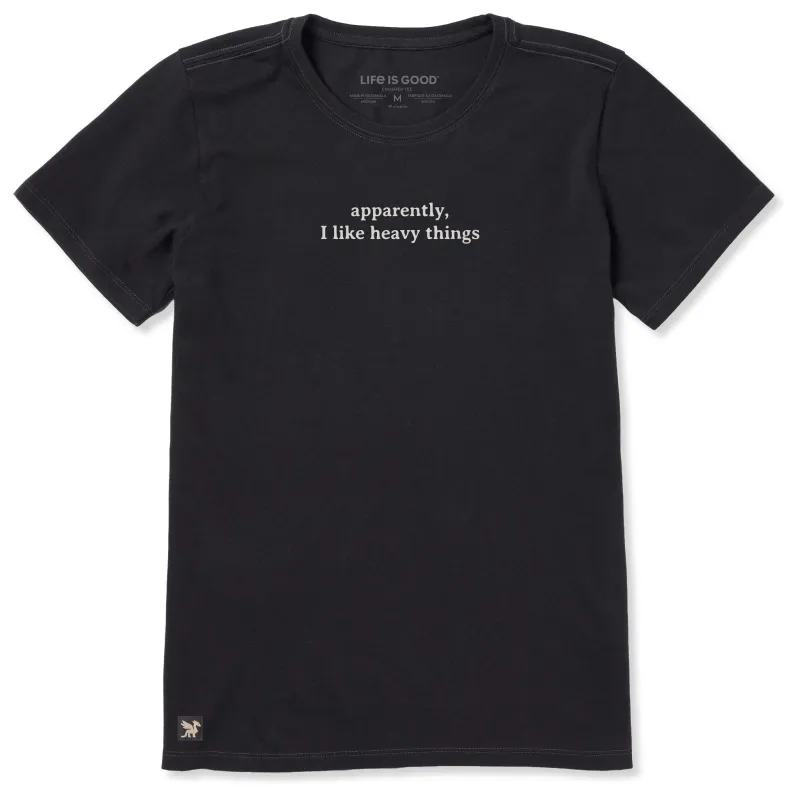 Women's Apparently I Like Heavy Things Short Sleeve Crusher Tee made by Life is Good
