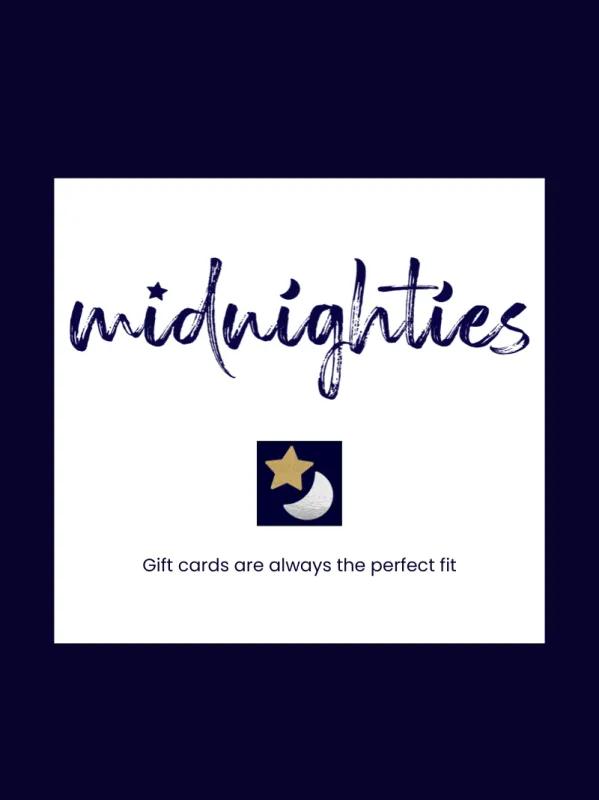 Midnighties Gift Cards are always a perfect fit sold by Midnighties