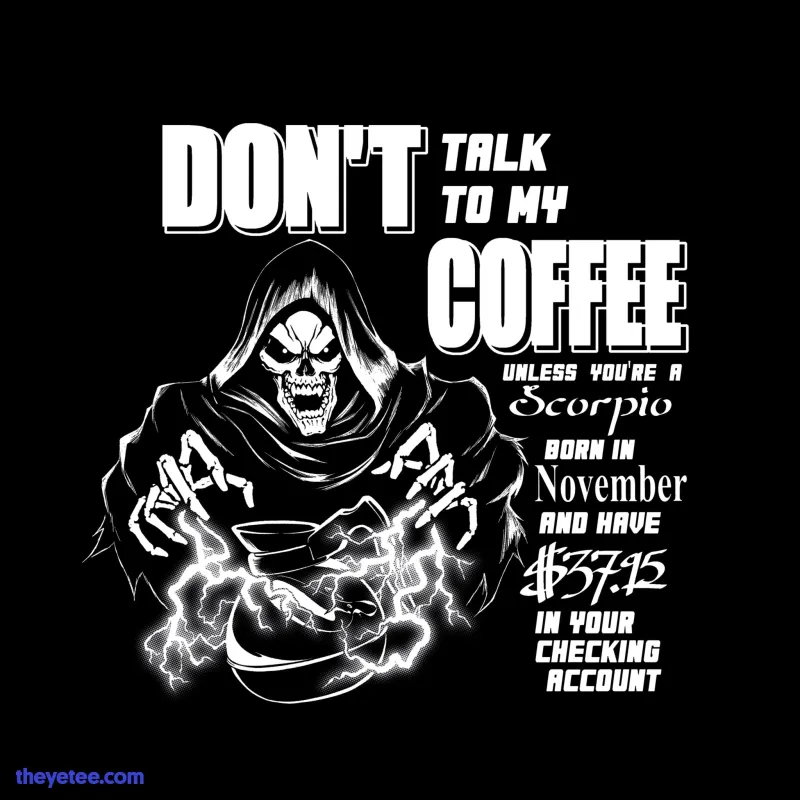 Don't talk to my Coffee sold by The Yetee