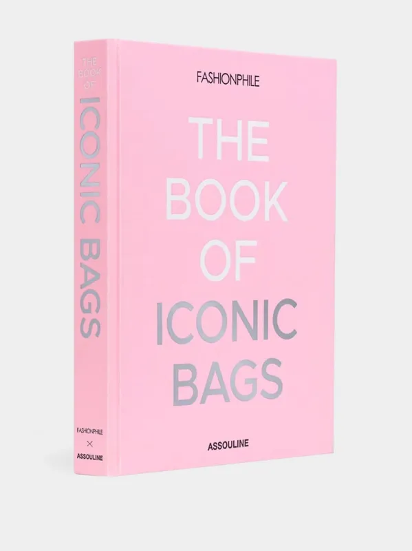 Fashionphile: The Book of Iconic Bags made by Assouline