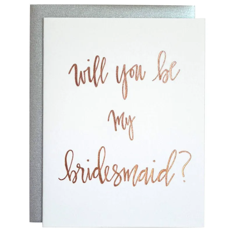 Will You Be My Bridesmaid Letterpress Greeting Card made by Oceanne