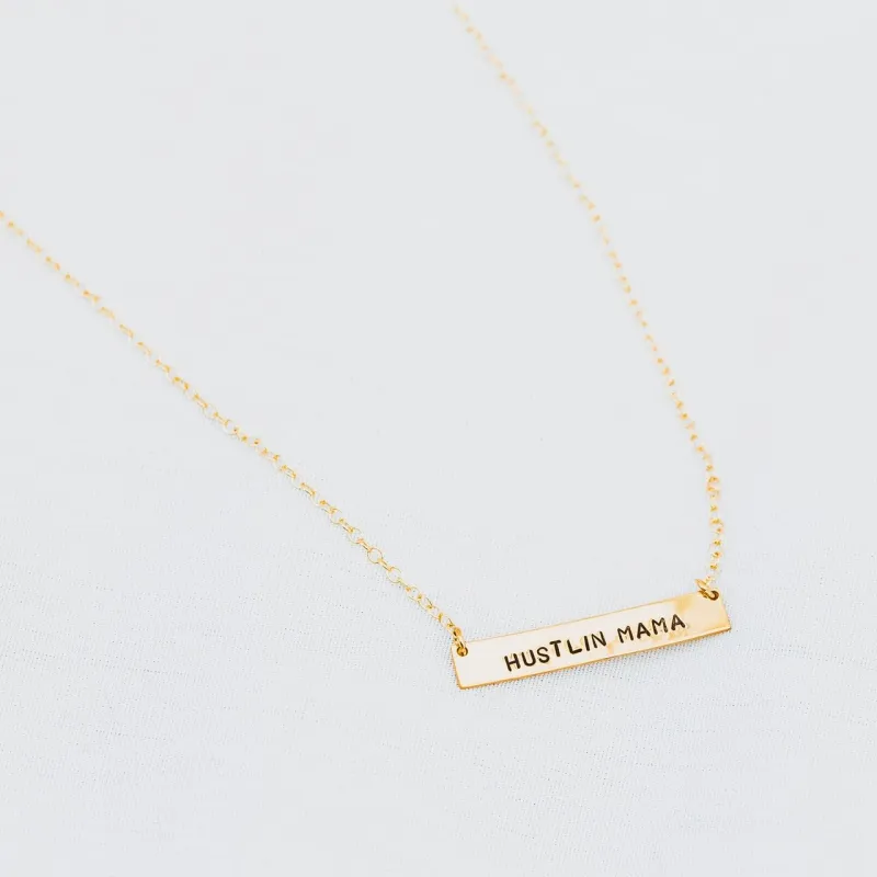 Hustlin Mama Horizontal Bar Necklace made by Oceanne