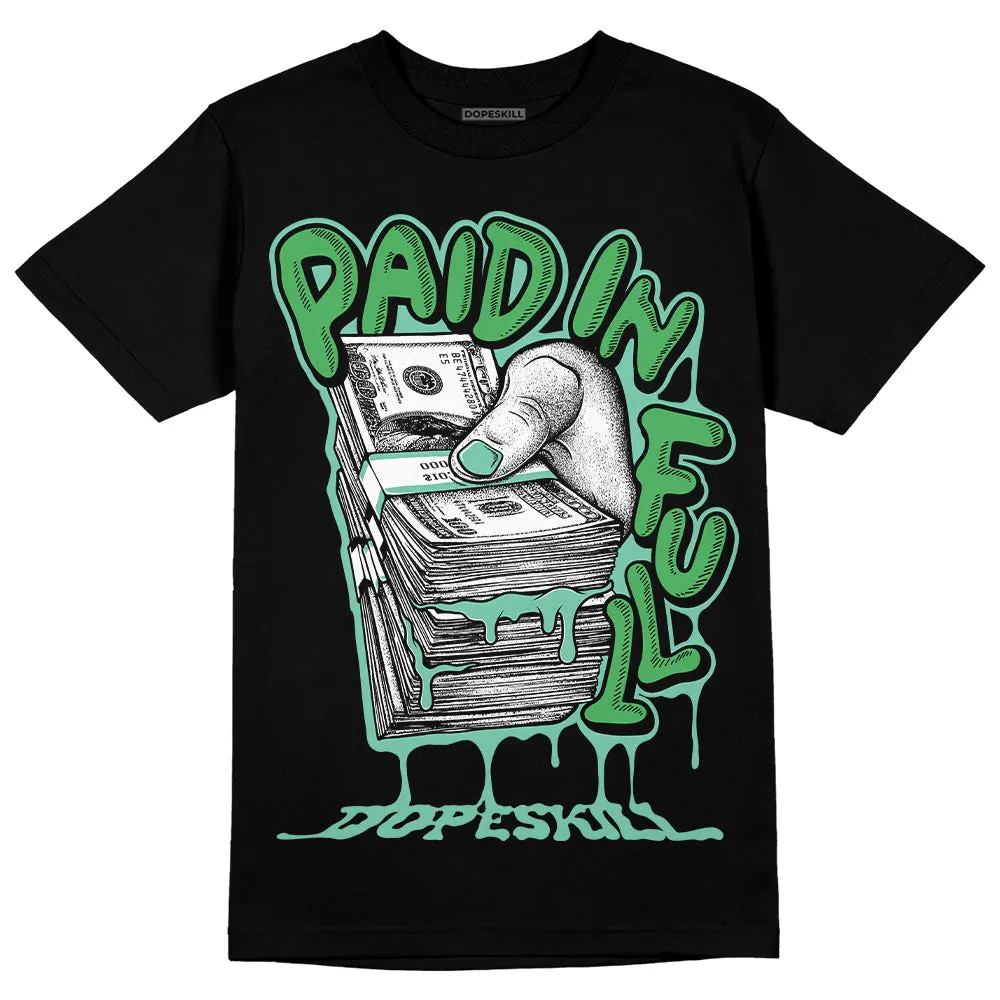 Green Glow 1s DopeSkill T-Shirt Paid In Full Graphic sold by DopeSkill