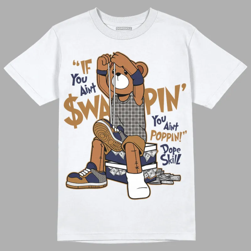 Dunk Premium Tweed Corduroy DopeSkill T-Shirt If You Aint Graphic sold by DopeSkill