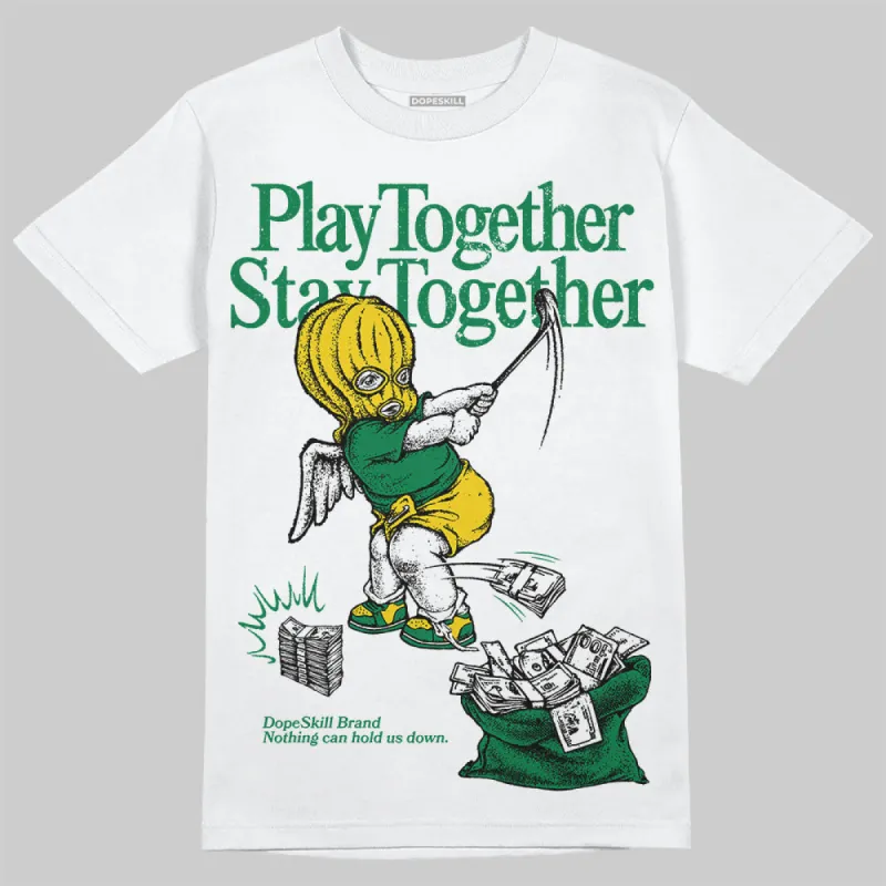 Green Collection DopeSkill T-Shirt Play together, Stay together Graphic sold by DopeSkill