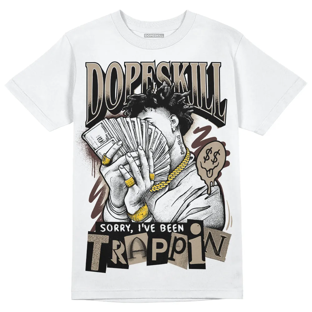 Latte 1s DopeSkill T-Shirt Sorry I've Been Trappin Graphic sold by DopeSkill