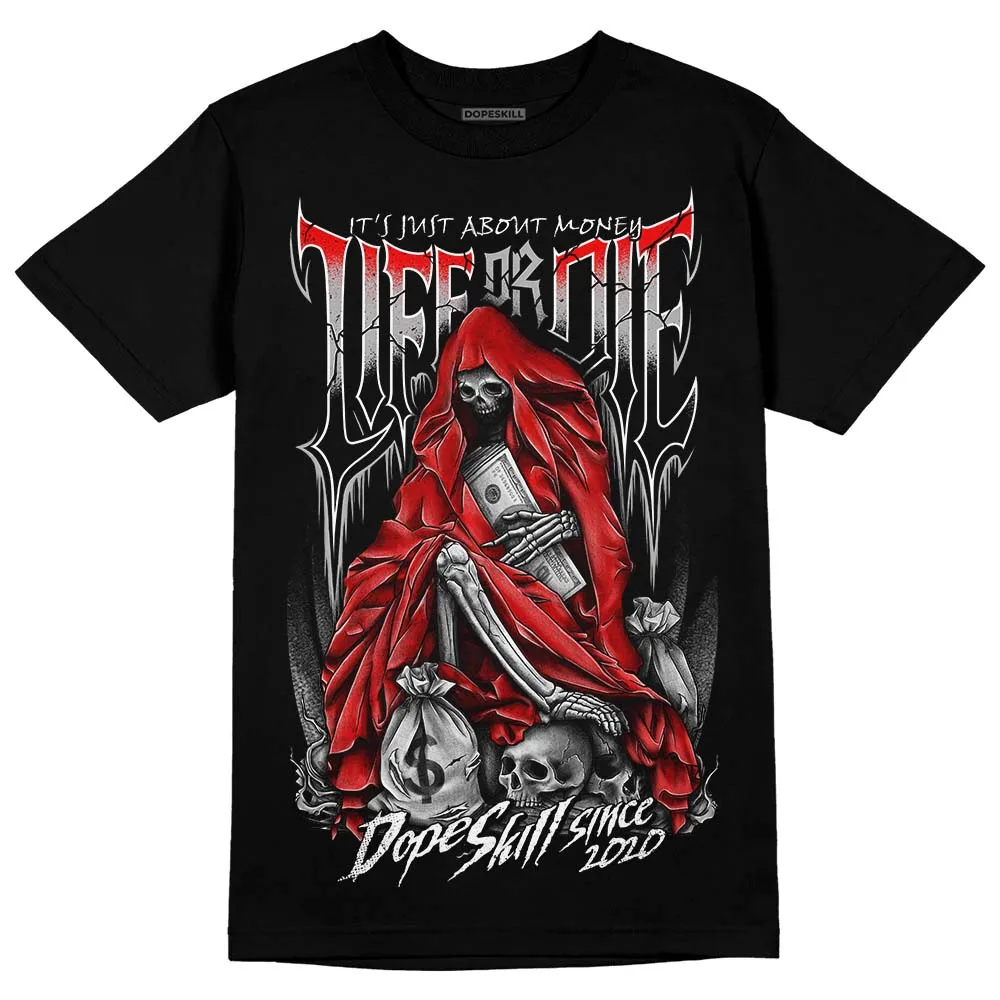 Shadow 1s DopeSkill T-Shirt Life or Die Graphic sold by DopeSkill