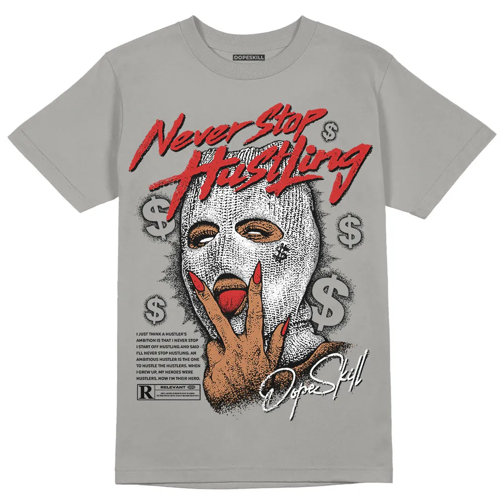Wet Cement 4s DopeSkill Grey T-shirt Never Stop Hustling Graphic sold by DopeSkill