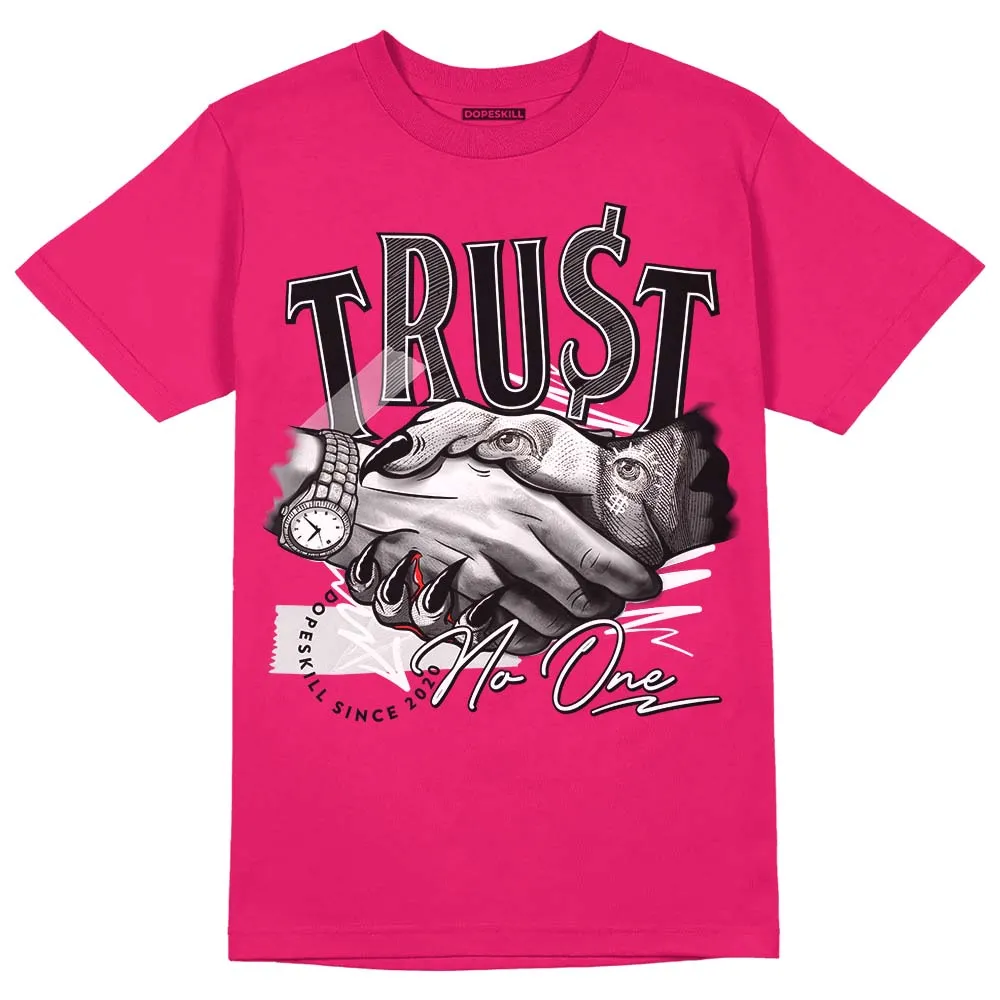 Dunk Obsidian Fierce Pink DopeSkill Pink T-Shirt Trust No One Graphic sold by DopeSkill