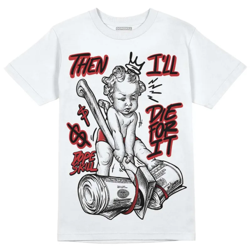 Red Taxi 12s DopeSkill T-Shirt Then I'll Die For It Graphic made by DopeSkill