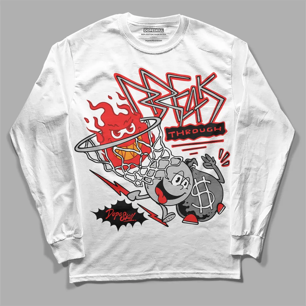 AJ Spizike Bred DopeSkill Long Sleeve T-Shirt Break Through Graphic sold by DopeSkill product image thumbnail 2