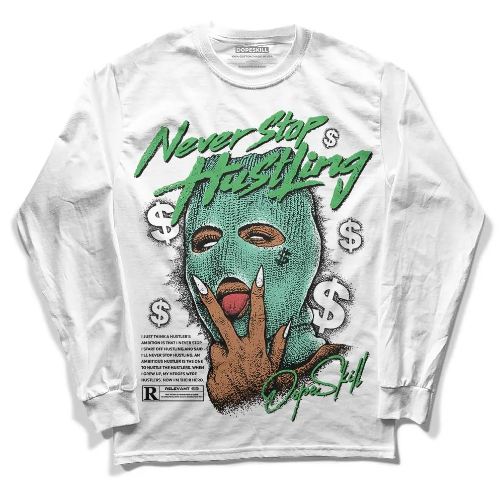 Green Glow 1s DopeSkill Long Sleeve T-Shirt Never Stop Hustling Graphic sold by DopeSkill product image thumbnail 2