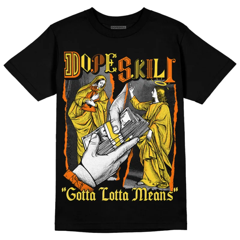 Black Tour Yellow AJ 4 Thunder DopeSkill Unisex T-Shirt Gotta Lotta Means Graphic sold by DopeSkill