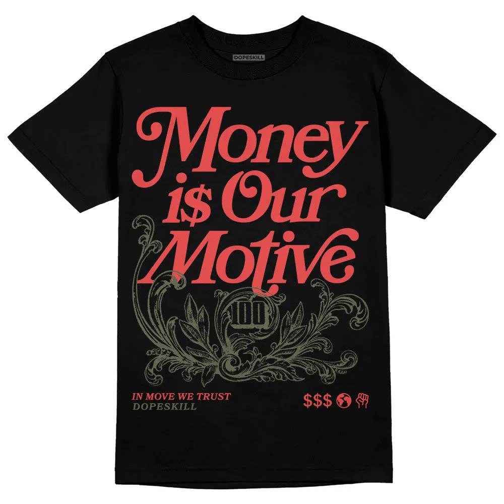 Dunk Mystic Red Cargo Khaki DopeSkill T-Shirt Money Is Our Motive Typo Graphic sold by DopeSkill product image thumbnail 2