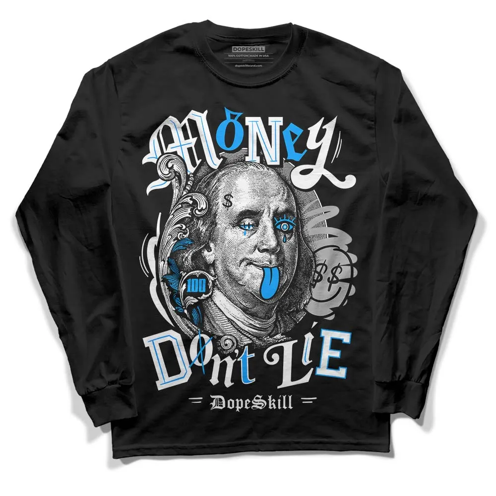 Reverse Oreo 6s DopeSkill Long Sleeve T-Shirt Money Don't Lie Graphic sold by DopeSkill
