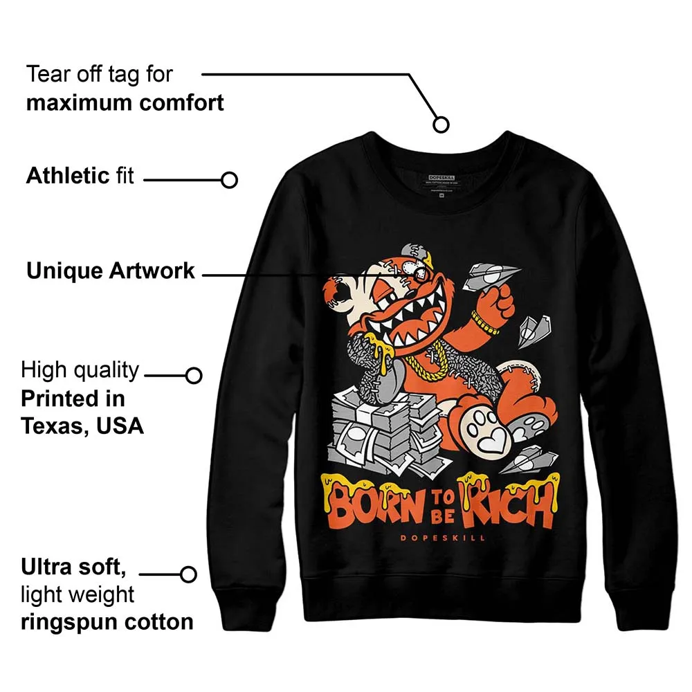 Georgia Peach 3s DopeSkill Sweatshirt Born To Be Rich Graphic sold by DopeSkill product image thumbnail 3