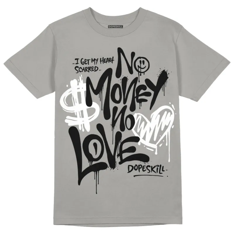 Wet Cement 4s DopeSkill Grey T-shirt No Money No Love Typo Graphic sold by DopeSkill