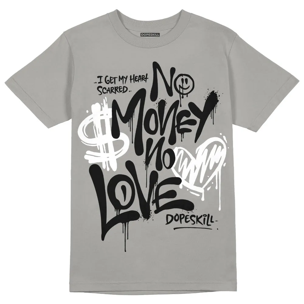 Wet Cement 4s DopeSkill Grey T-shirt No Money No Love Typo Graphic sold by DopeSkill
