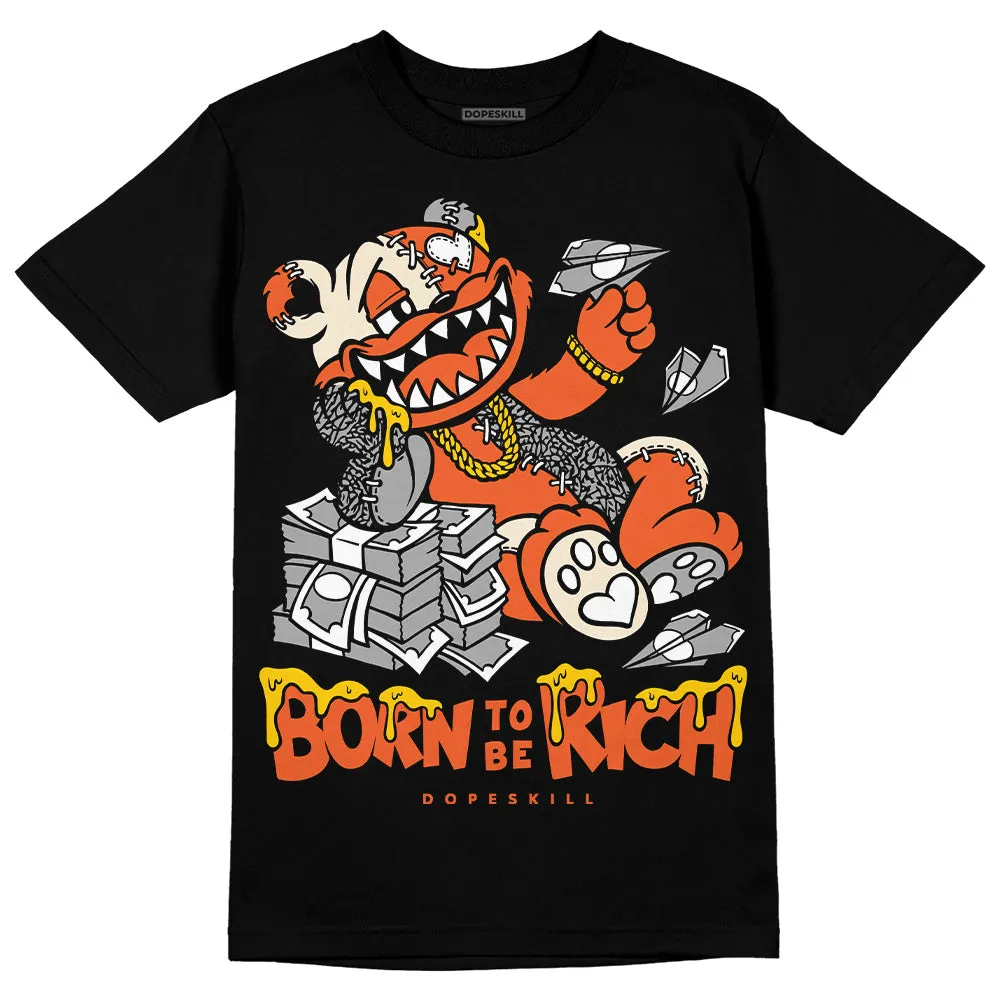 Georgia Peach 3s DopeSkill T-Shirt Born To Be Rich Graphic sold by DopeSkill