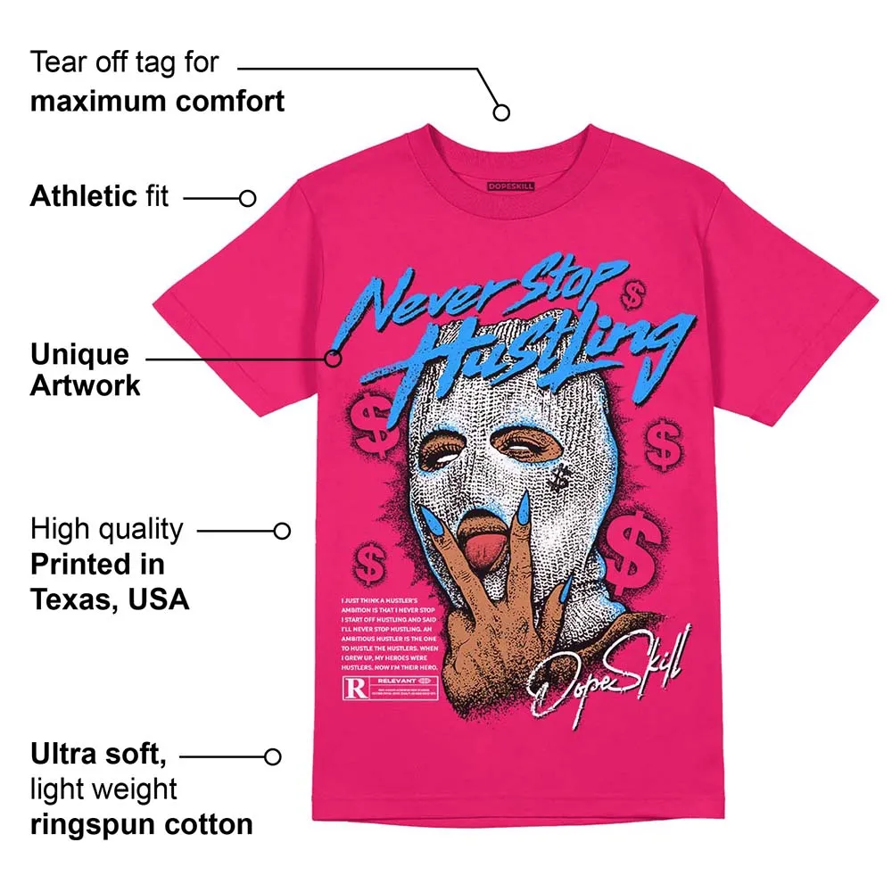 Dunk Obsidian Fierce Pink DopeSkill Pink T-Shirt Never Stop Hustling Graphic sold by DopeSkill product image thumbnail 2