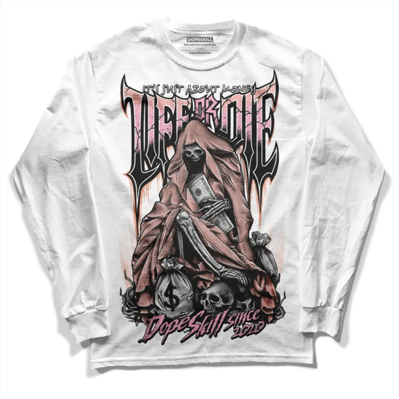Legend Pink 11s DopeSkill Long Sleeve T-Shirt Life or Die Graphic sold by DopeSkill