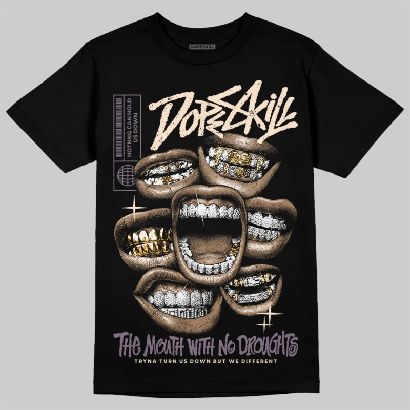 Violet Ore 3s DopeSkill T-Shirt The Mouth With No Droughts Graphic sold by DopeSkill
