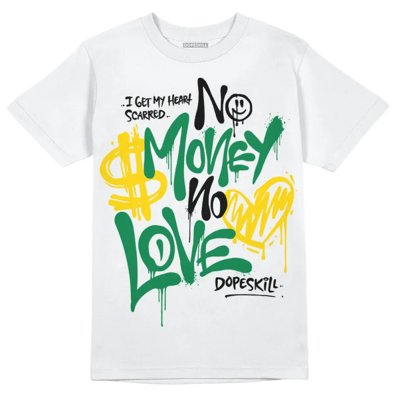 Lucky Green 5s DopeSkill T-Shirt No Money No Love Typo Graphic sold by DopeSkill