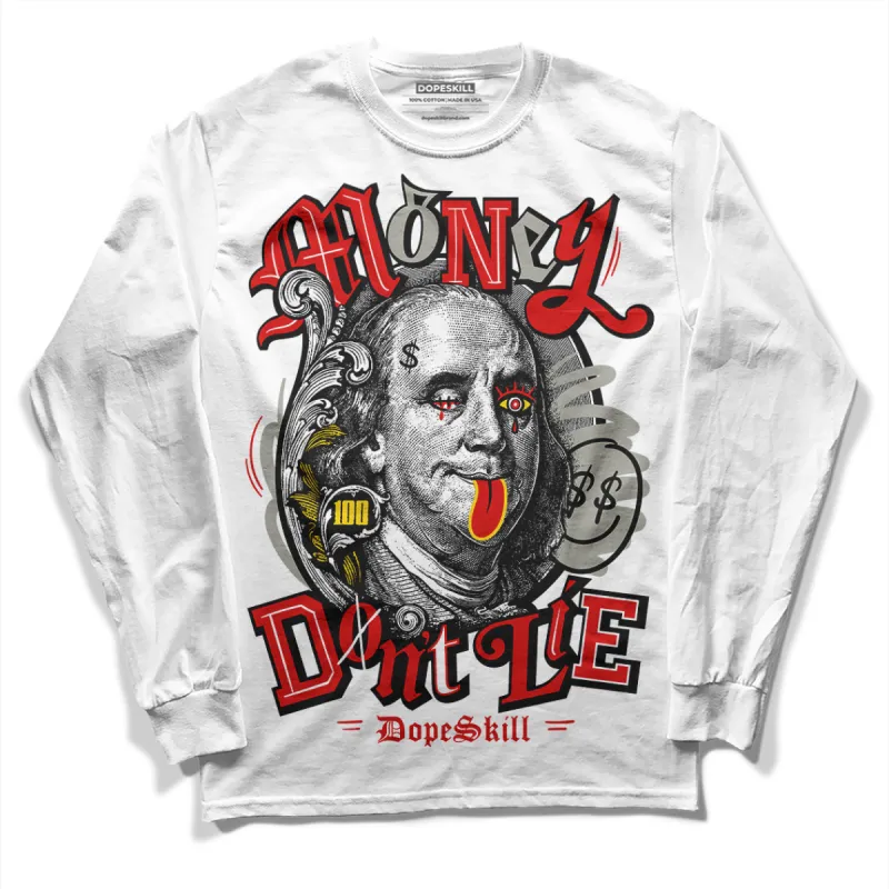 Fire Red 3s DopeSkill Long Sleeve T-Shirt Money Don't Lie Graphic sold by DopeSkill
