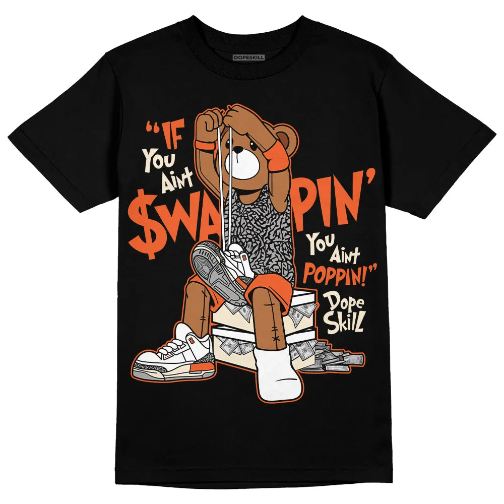 Georgia Peach 3s DopeSkill T-Shirt If You Aint Graphic sold by DopeSkill