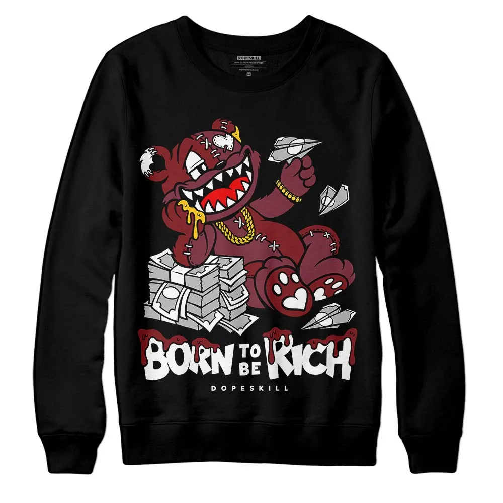 Team Red 1s DopeSkill Sweatshirt Born To Be Rich Graphic sold by DopeSkill product image thumbnail 2
