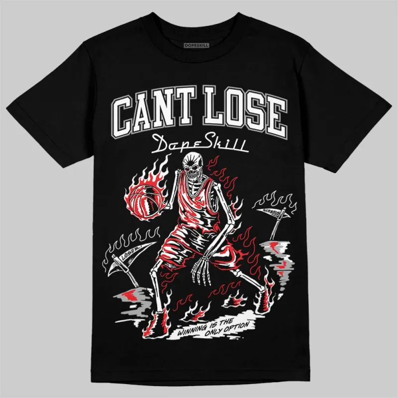 White Thunder 4s DopeSkill T-Shirt Cant Lose Graphic sold by DopeSkill