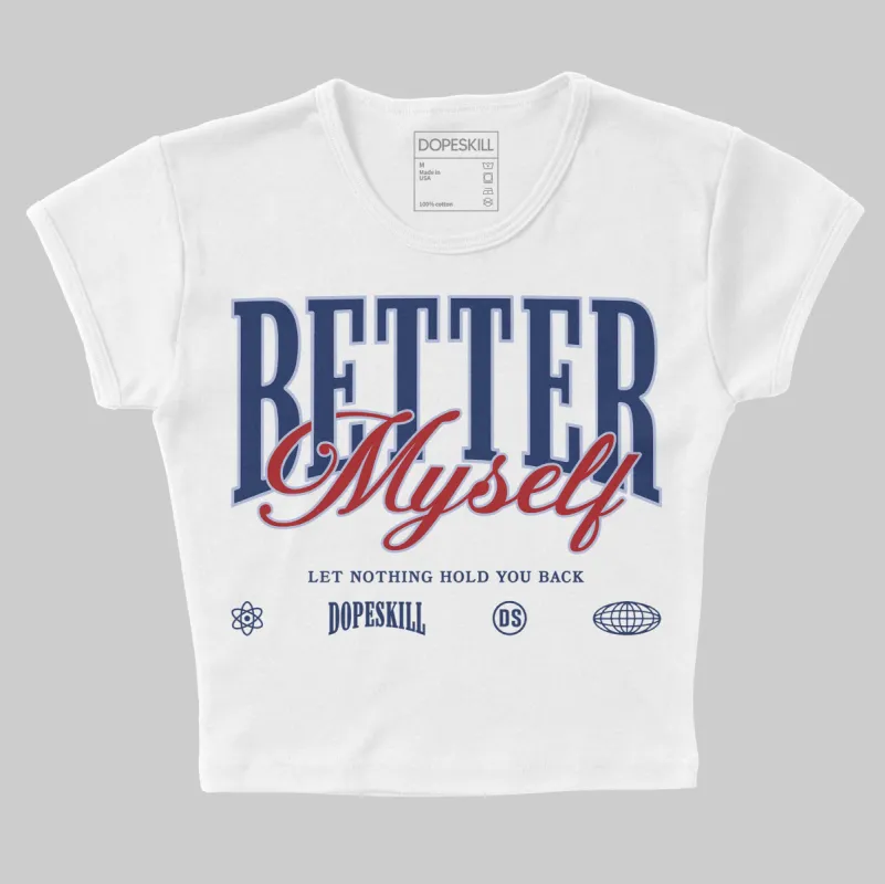 White and Midnight Navy 6s DopeSkill Women's Crop Top Better Myself Graphic sold by DopeSkill