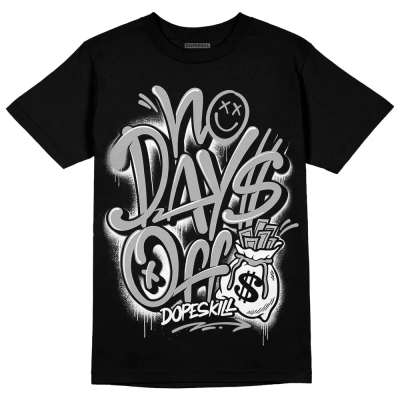 Shadow 1s DopeSkill T-Shirt No Days Off Graphic made by DopeSkill