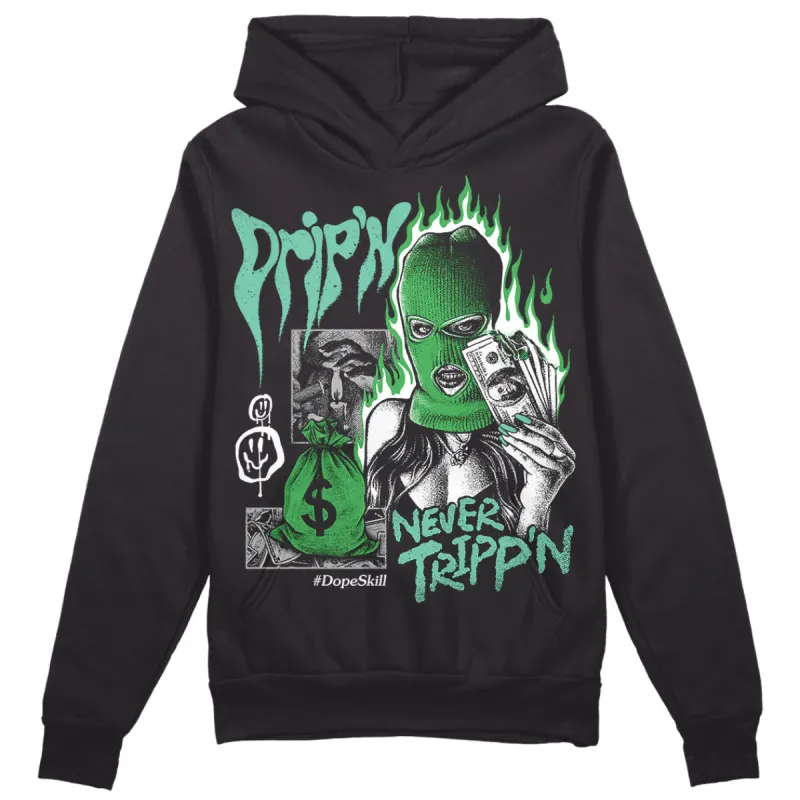 Green Glow 1s DopeSkill Hoodie Sweatshirt Drip'n Never Tripp'n Graphic sold by DopeSkill