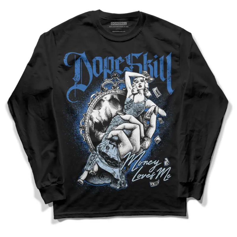 Space Jam 11s DopeSkill Long Sleeve T-Shirt Money Loves Me Graphic sold by DopeSkill