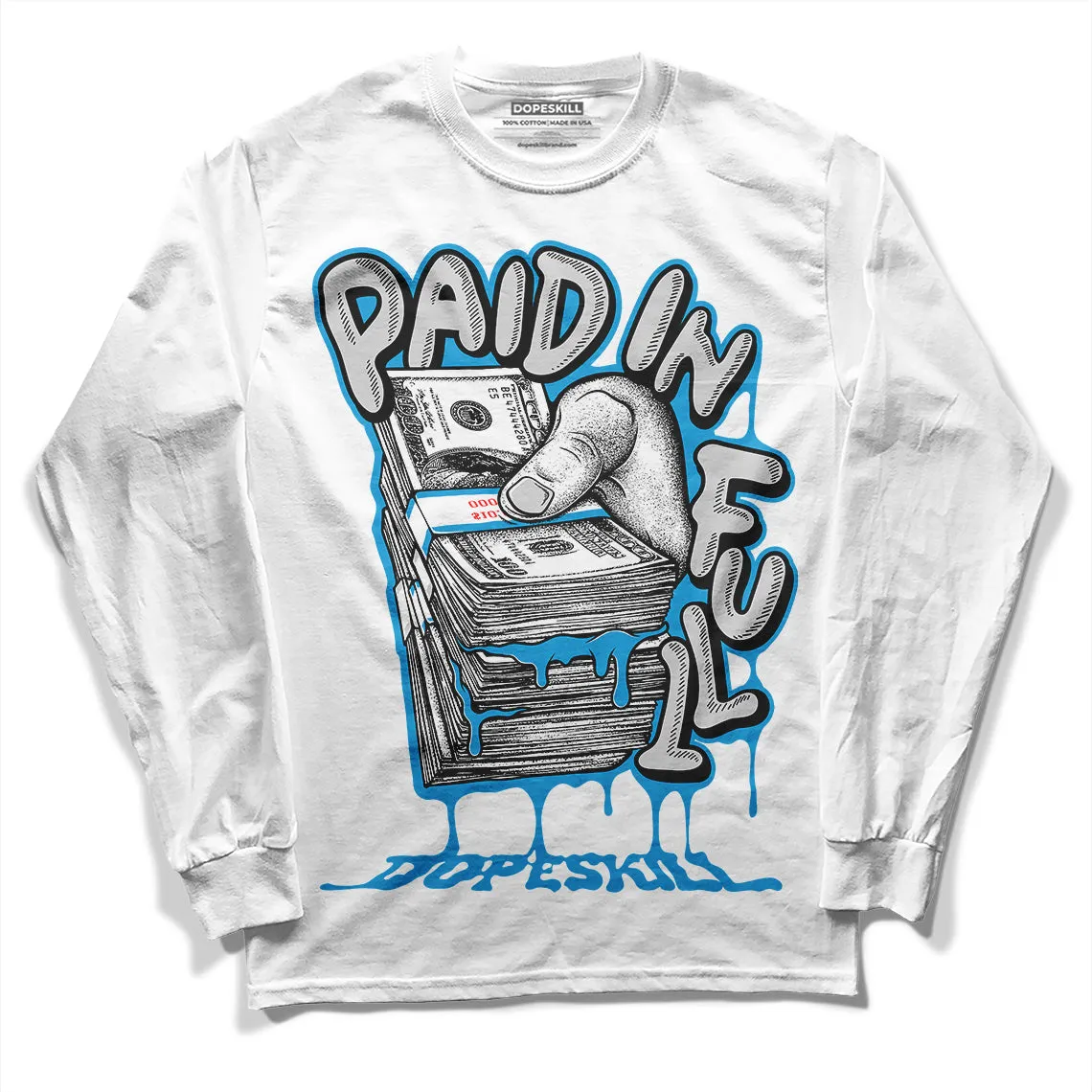 Military Blue 4s DopeSkill Long Sleeve T-Shirt Paid In Full Graphic sold by DopeSkill