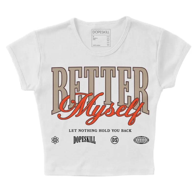 Latte 1s DopeSkill Women's Crop Top Better Myself Graphic sold by DopeSkill